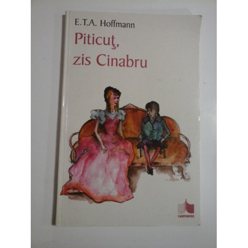 Piticut, zis Cinabru (o poveste) - E. T. A. Hoffmann Piticut, zis Cinabru (o poveste) - E. T. A. Hoffmann